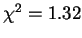 $\chi^2=1.32$